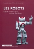 Alexandra Bensamoun - Les robots - Objets scientifiques, objets de droits.