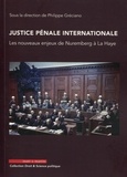 Philippe Gréciano - Justice pénale internationale - Les nouveaux enjeux de Nuremberg à La Haye.