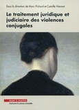 Marc Pichard et Camille Viennot - Le traitement juridique et judiciaire des violences conjugales.