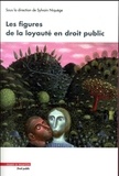 Sylvain Niquège - Les figures de la loyauté en droit public.