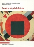 Chrystelle Gazeau et Philippe Delaigue - Centre et périphérie.