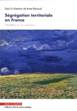 Anne Rainaud - Ségrégation territoriale en France - Manifestations et corrections.