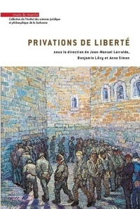 Jean-Manuel Larralde et Benjamin Lévy - Privations de liberté.