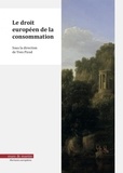 Yves Picod - Le droit européen de la consommation - Quatrièmes rencontres européennes de Perpignan.