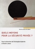 Christophe Aubertin - Quels moyens pour la sécurité privée ?.