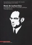 Michel Degoffe et Alain Laquièze - René de Lacharrière - Le professeur de droit, le conseiller politique, l'honnête homme.