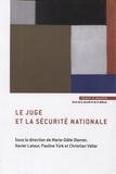 Marie-Odile Diemer et Xavier Latour - Le juge et la sécurité nationale.