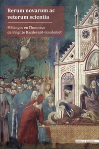 Michèle Bégou-Davia et Florence Demoulin-Auzary - Rerum novarum ac veterum scientia - Mélanges en l'honneur de Brigitte Basdevant-Gaudemet, 2 volumes.