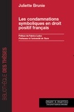 Juliette Brunie - Les condamnations symboliques en droit positif français.