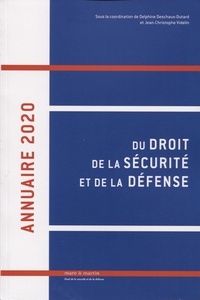 Delphine Deschaux-Dutard et Jean-Christophe Videlin - Annuaire du droit de la sécurité et de la défense.