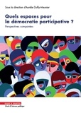 Aurélie Duffy-Meunier - Quels espaces pour la démocratie participative ? - Perpectives comparées.