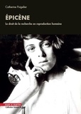 Catherine Puigelier - Epicène - Le droit de la recherche en reproduction humaine.