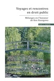 Pierre Brunet et Hajimé Yamamoto - Voyages et rencontres en droit public - Mélanges Ken Hasegawa.