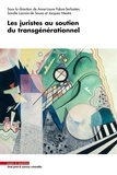 Anne-Laure Fabas-Serlooten et Sandie Lacroix-de Sousa - Les Juristes au soutien du transgénérationnel.
