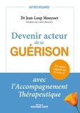Jean-Loup Mouysset - Devenir acteur de sa guérison avec l'accompagnment thérapeutique.