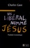 Charles Gave - Un libéral nommé Jésus.