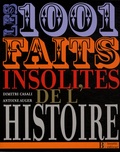 Antoine Auger et Dimitri Casali - Les 1001 faits insolites de l'histoire.