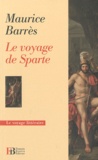 Maurice Barrès - Le voyage de Sparte.