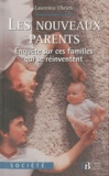 Laurence Ubrich - Les nouveaux parents - Enquête sur ces familles qui se réinventent.