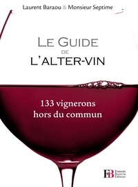 Monsieur Septime et Laurent Baraou - Le Guide de l'Alter-vin.
