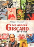 Philippe Benassaya - Les années Giscard - 1974-1981.