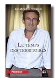 Jean-Christophe Fromantin - Le temps des territoires.