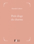 Harold Cobert - Petit éloge du charme.