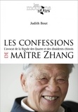 Judith Bout - Les confessions de Maître Zhang - L'avocat de la Bande des Quatre et des dissidents chinois.