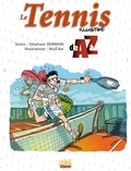 Stéphane Germain et  Mo-CDM - Le Tennis illustré de A à Z.