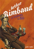 Christophe Renault et  Céka - Poèmes de Rimbaud en bandes dessinées.