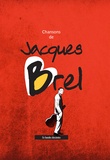 Olivier Martin et Stéphane Nappez - Chansons de Jacques Brel en bandes dessinées.