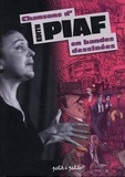 Benoît Frébourg et  Oliv' - Chansons d'Edith Piaf en bandes dessinées.