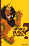 Kenza Gennoun et  Baloo - Pourquoi le lion est-il le roi des animaux ?.
