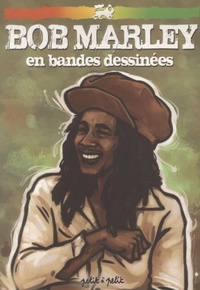  Gaet's et Stéphane Nappez - Bob Marley en bandes dessinées.