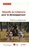 Frédéric Lapeyre et Samir Amin - Alternatives Sud Volume 13-2006/1 : Objectifs du Millénaire pour le développement - Points de vue critiques du Sud.