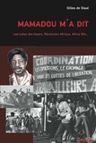 Gilles de Staal - Mamadou m'a dit - Les luttes des foyers, Révolution Afrique, Africa Fête....
