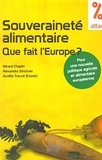 Gérard Choplin et Alexandra Strickner - Souverainete alimentaire que fait l'Europe ? - Pour une nouvelle politique agricole et alimentaire européenne.