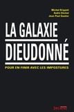 Jean-Paul Gautier et Michel Briganti - La galaxie Dieudonné - Pour en finir avec les impostures.