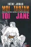 Irène Jonas - Moi Tarzan, toi Jane - Critique de la réhabilitation "scientifique" de la différence hommes/femmes.