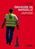 Pierre Godard et André Donzel - Eboueurs de Marseille - Entre luttes syndicales et pratiques municipales.