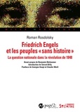 Roman Rosdolsky et Gérard Billy - Friedrich Engels et les peuples «sans histoire» - La question nationale et la révolution de 1848.