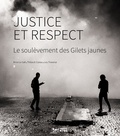 Brice Le Gall et Thibault Cizeau - Justice et respect - Le soulèvement des Gilets jaunes.