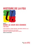 Alain Dalançon - Histoire de la FSU - Dans la cour des grands (1997-2010).