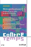 Francis Sitel - ContreTemps N° 44 : Métropolisation (2) - Le droit et la ville, le droit à la ville.