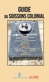 Dominique Natanson - Guide du Soissons colonial.