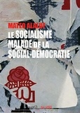 Matéo Alaluf - Le socialisme malade de la social-démocratie.