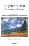 Arlette Bouloumié et Michel Tournier - Le génie du lieu - Des paysages en littérature.