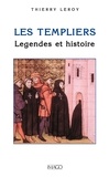Thierry P.F. Leroy - Les Templiers - Légendes et histoire.