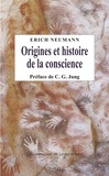Erich Neumann - Origines et histoire de la conscience.