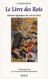  Ferdowsi - Le Livre des Rois - Histoire légendaire des rois de Perse.